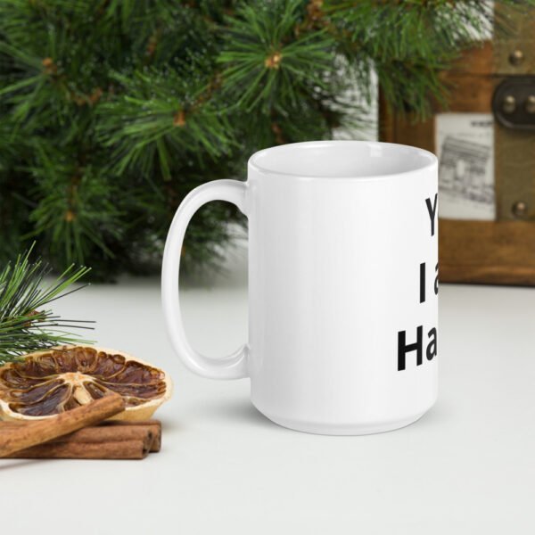 MI Yes I am Happy White glossy mug - Image 4
